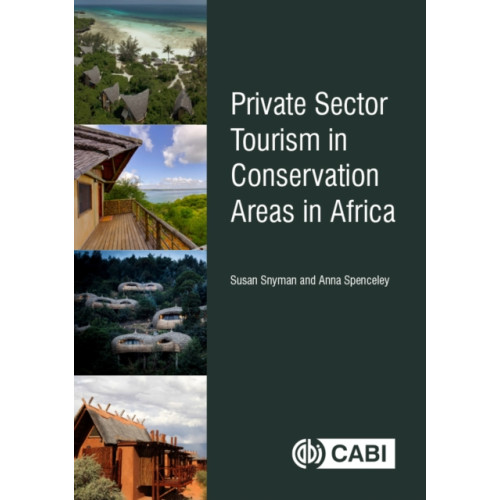 CABI Publishing Private Sector Tourism in Conservation Areas in Africa (inbunden, eng)