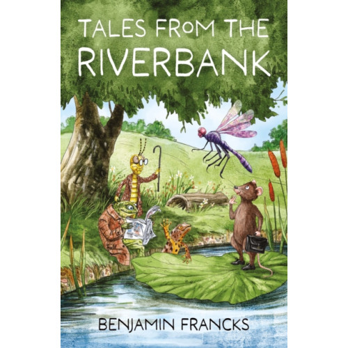 Troubador Publishing Tales From The Riverbank (häftad, eng)