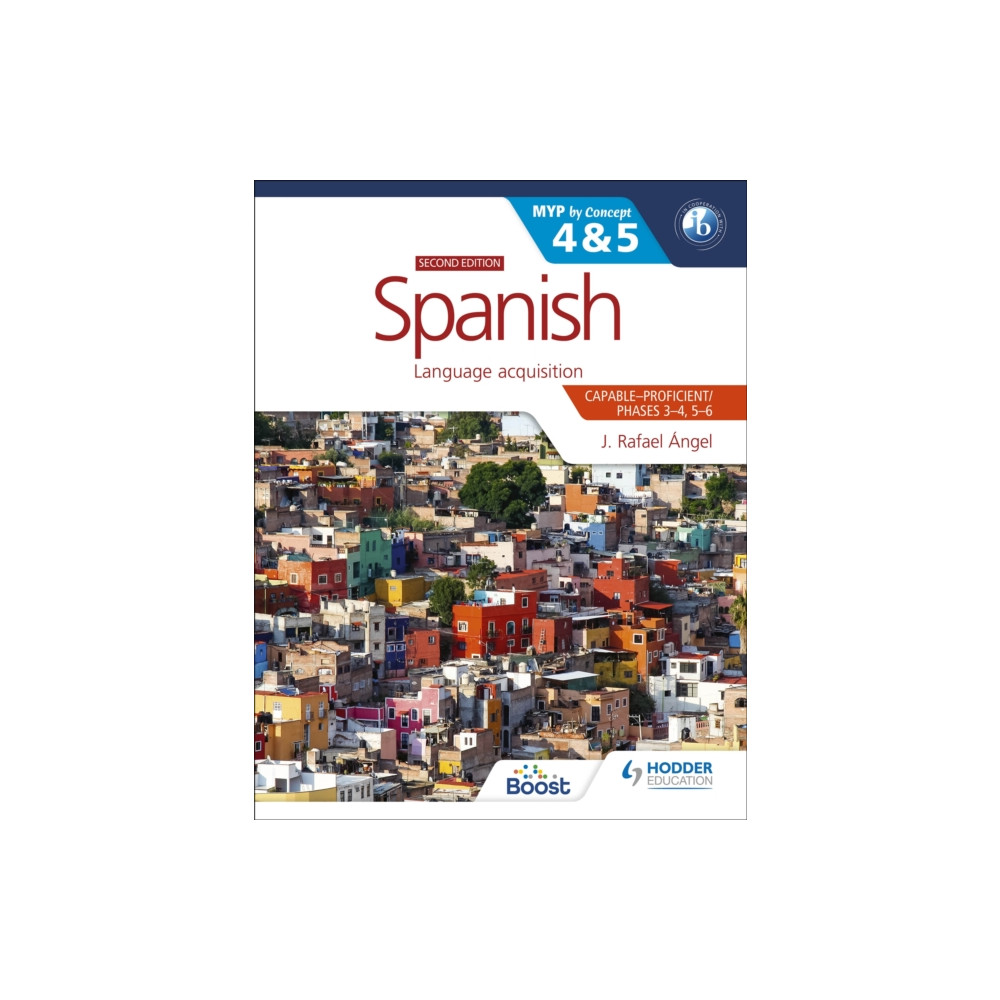 Produktbild för Spanish for the IB MYP 4&5 (Capable-Proficient/Phases 3-4, 5-6): MYP by Concept Second Edition (häftad, eng)