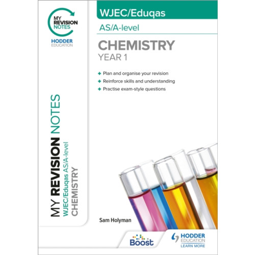 Hachette Learning My Revision Notes: WJEC/Eduqas AS/A-Level Year 1 Chemistry (häftad, eng)