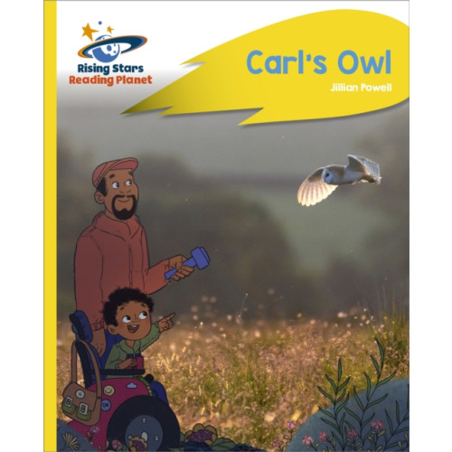 Hachette Learning Reading Planet - Carl's Owl - Yellow Plus: Rocket Phonics (häftad, eng)