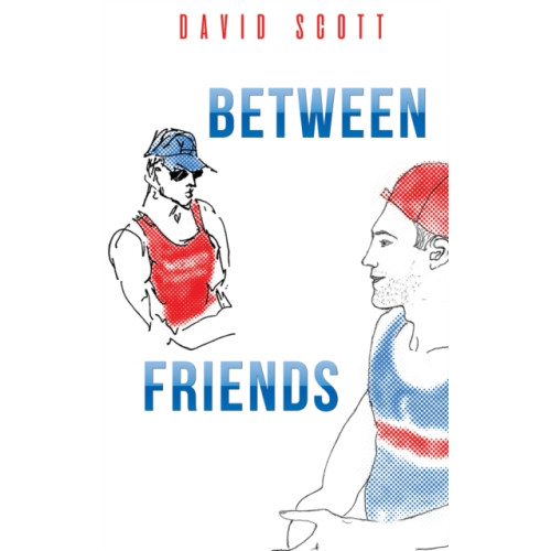 Austin Macauley Publishers Between Friends (häftad, eng)