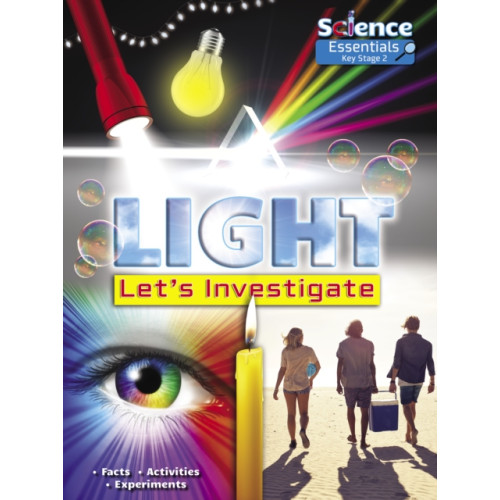 Ruby Tuesday Books Ltd Light: Let's Investigate Facts, Activities, Experiments (häftad, eng)