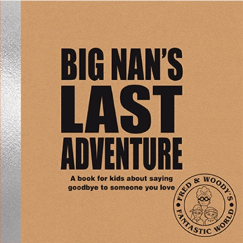 Ruby Tuesday Books Ltd Big Nan's Last Adventure (inbunden, eng)