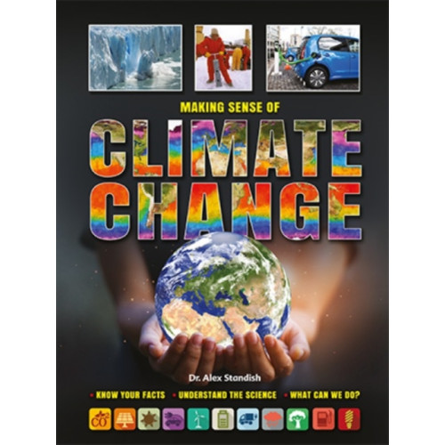 Ruby Tuesday Books Ltd Making Sense of Climate Change Know Your Facts * Understand the Science (häftad, eng)