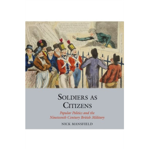 Liverpool University Press Soldiers as Citizens (inbunden, eng)