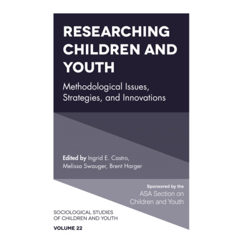 Emerald Publishing Limited Researching Children and Youth (inbunden, eng)