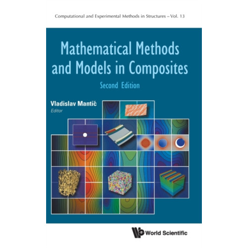 World Scientific Europe Ltd Mathematical Methods And Models In Composites (inbunden, eng)