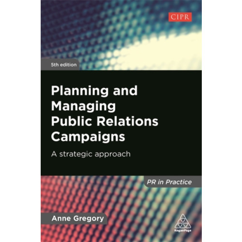 Kogan Page Ltd Planning and Managing Public Relations Campaigns (häftad, eng)