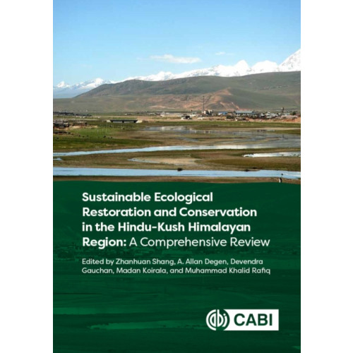 CABI Publishing Sustainable Ecological Restoration and Conservation in the Hindu Kush Himalayan Region (inbunden, eng)