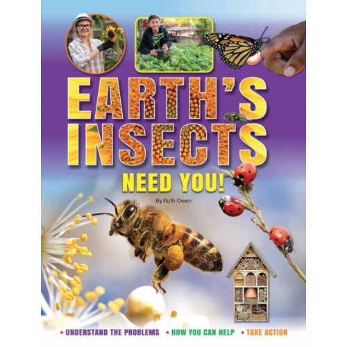 Ruby Tuesday Books Ltd Earth's Insects Need You! (häftad, eng)