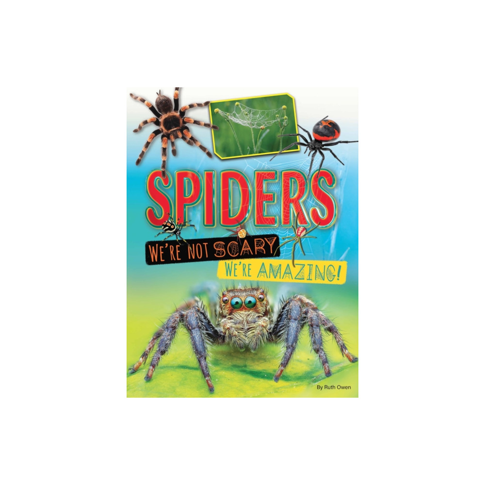 Produktbild för Spiders: We're Not Scary, We're Amazing! (häftad, eng)