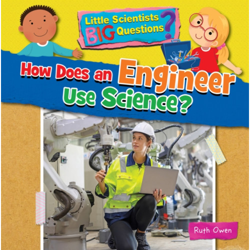 Ruby Tuesday Books Ltd How Does an Engineer Use Science? (häftad, eng)