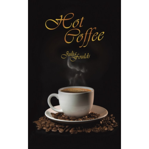 Austin Macauley Publishers Hot Coffee (häftad, eng)