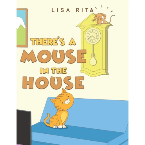 Austin Macauley Publishers There's a Mouse in the House (häftad, eng)