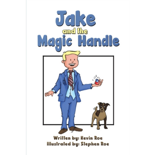 Austin Macauley Publishers Jake and the Magic Handle (häftad, eng)