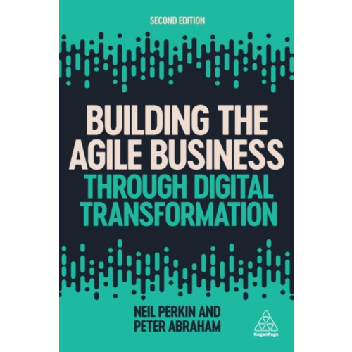 Kogan Page Ltd Building the Agile Business through Digital Transformation (häftad, eng)