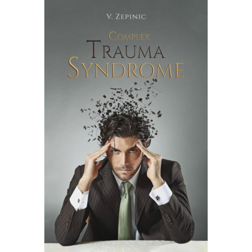 Austin Macauley Publishers Complex Trauma Syndrome (häftad, eng)