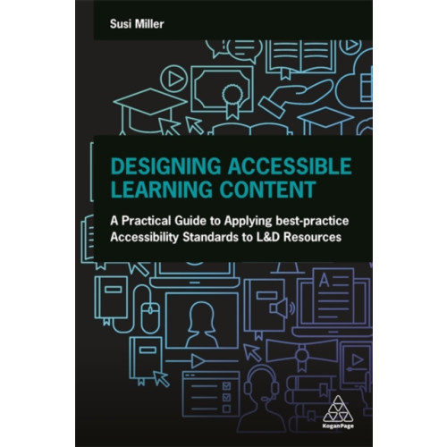 Kogan Page Ltd Designing Accessible Learning Content (häftad, eng)