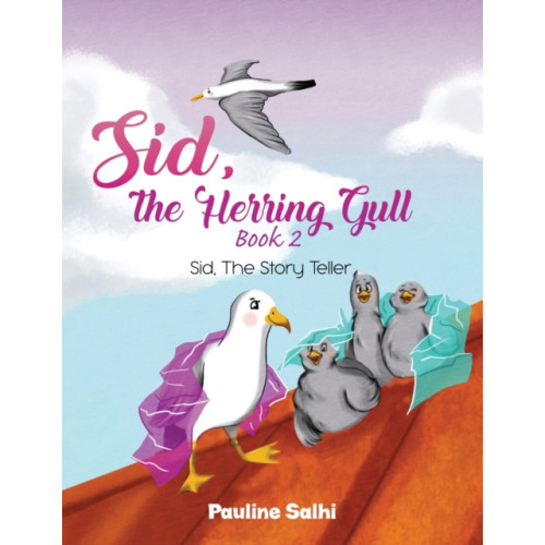 Austin Macauley Publishers Sid, the Herring Gull - Book 2 (häftad, eng)