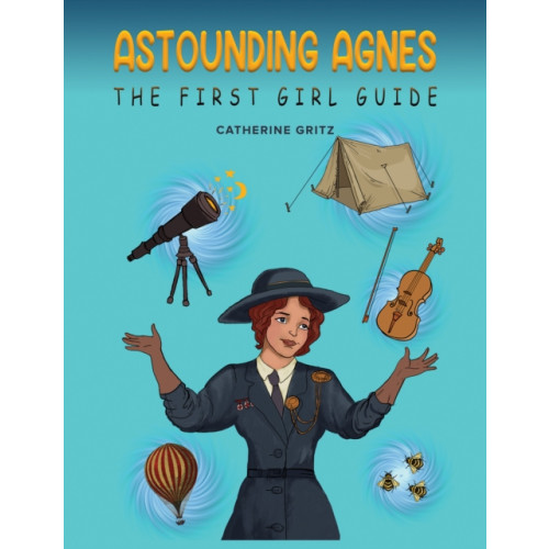 Austin Macauley Publishers Astounding Agnes, The First Girl Guide (häftad, eng)