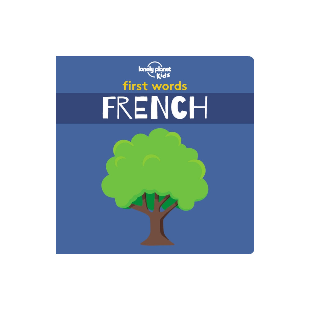 Produktbild för Lonely Planet Kids First Words - French (bok, board book, eng)