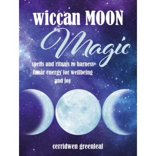 Ryland, Peters & Small Ltd Wiccan Moon Magic (inbunden, eng)