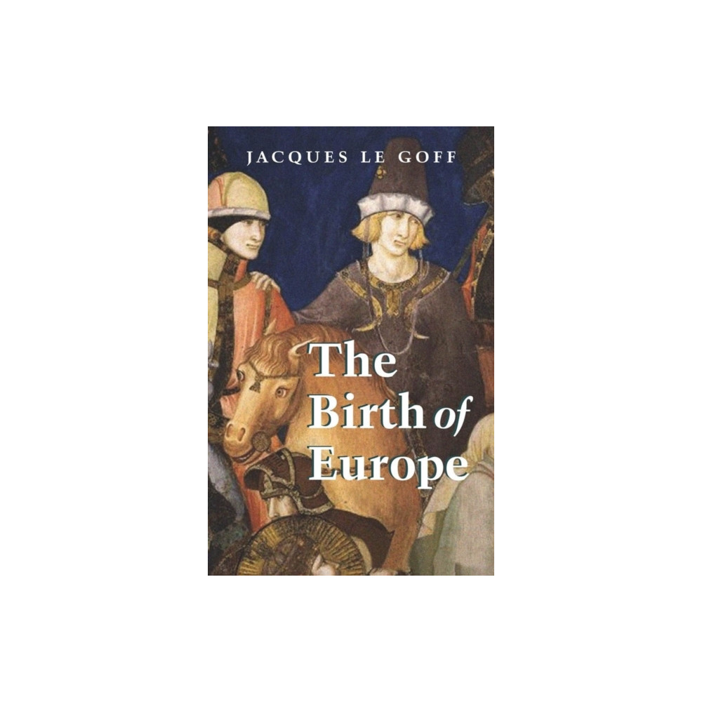 Produktbild för The Birth of Europe (häftad, eng)