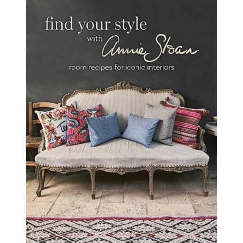 Ryland, Peters & Small Ltd Find Your Style with Annie Sloan (inbunden, eng)