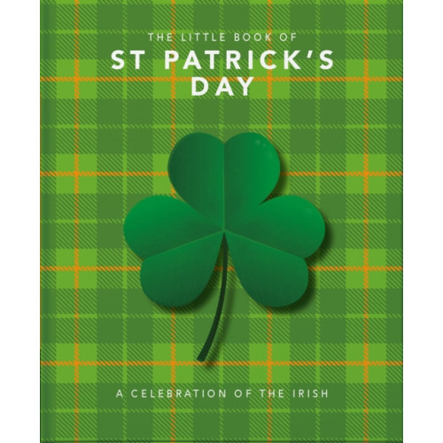 Headline Publishing Group The Little Book of St Patrick's Day (inbunden, eng)
