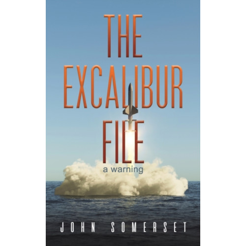 Austin Macauley Publishers The Excalibur File (inbunden, eng)