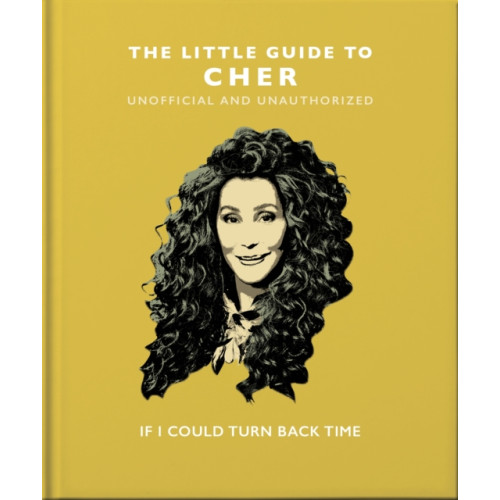 Headline Publishing Group The Little Guide to Cher (inbunden, eng)