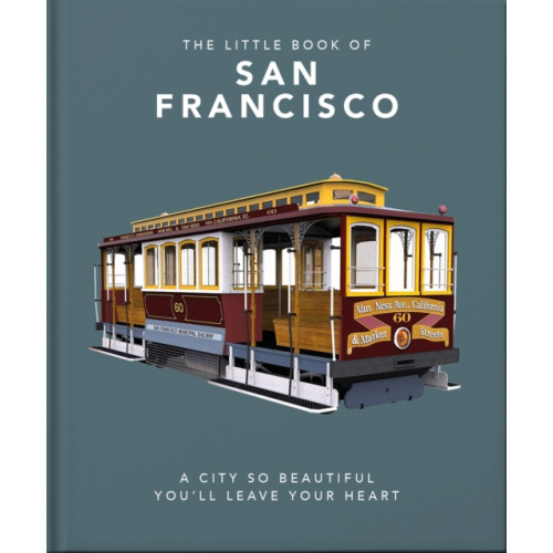 Headline Publishing Group The Little Book of San Francisco (inbunden, eng)