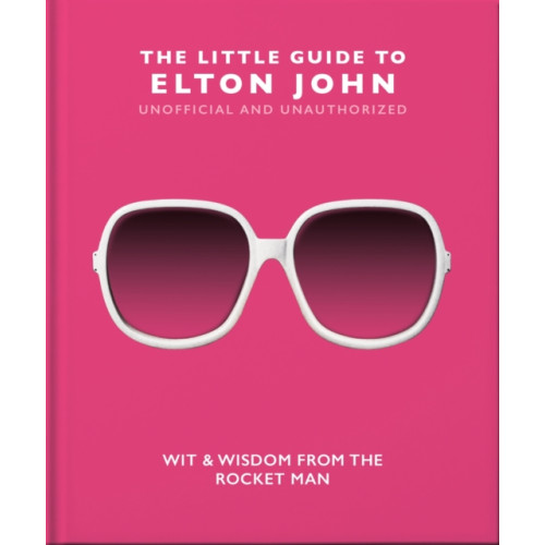 Headline Publishing Group The Little Guide to Elton John (inbunden, eng)