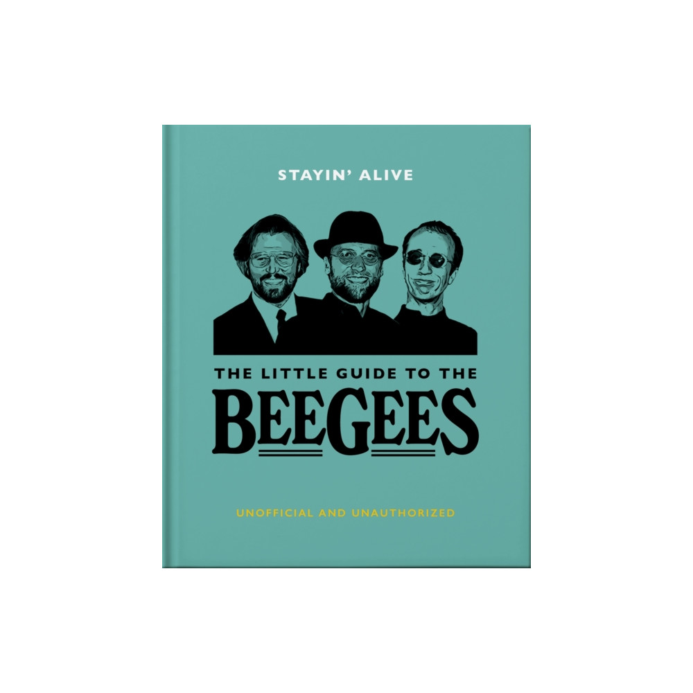 Produktbild för Stayin' Alive: The Little Guide to The Bee Gees (inbunden, eng)