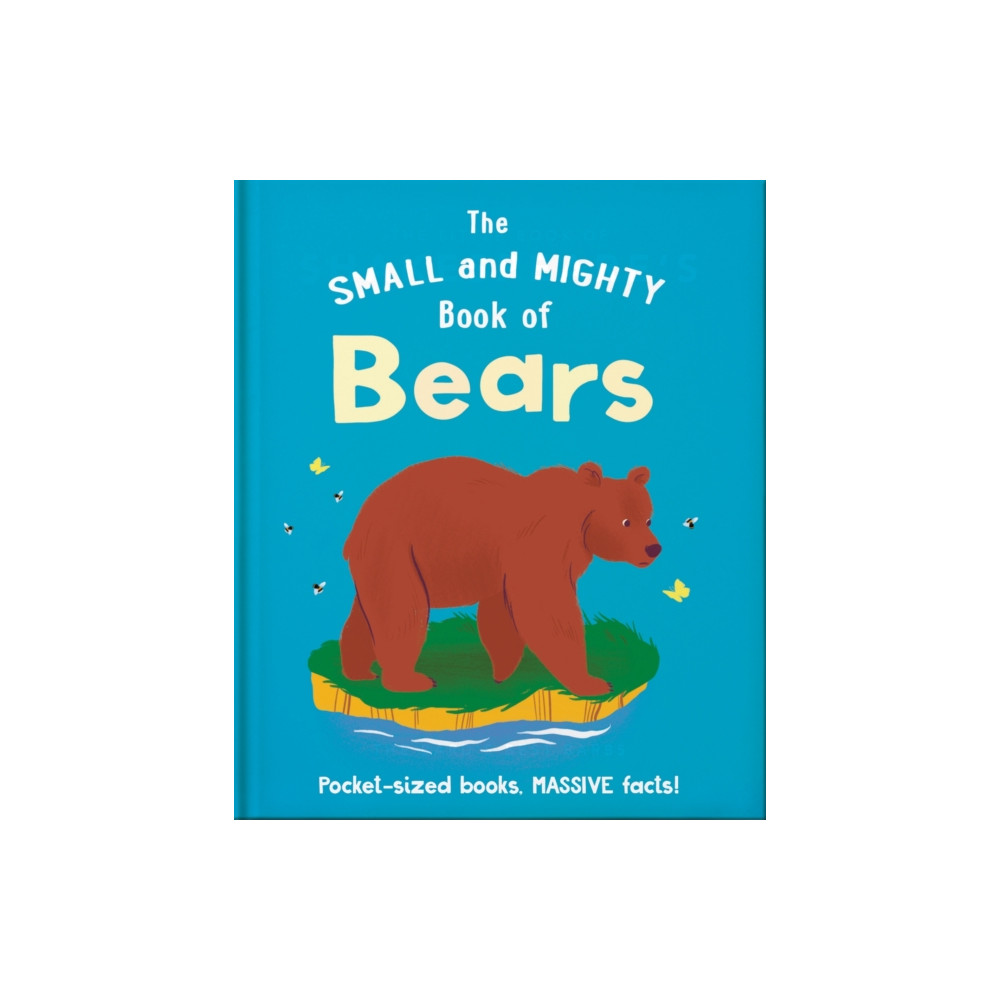 Produktbild för The Small and Mighty Book of Bears (inbunden, eng)