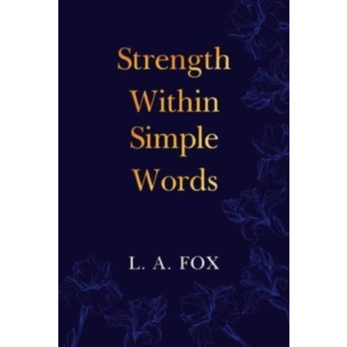 Olympia Publishers Strength Within Simple Words (häftad, eng)