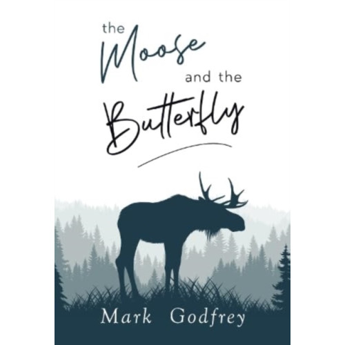 Olympia Publishers The Moose And The Butterfly (häftad, eng)