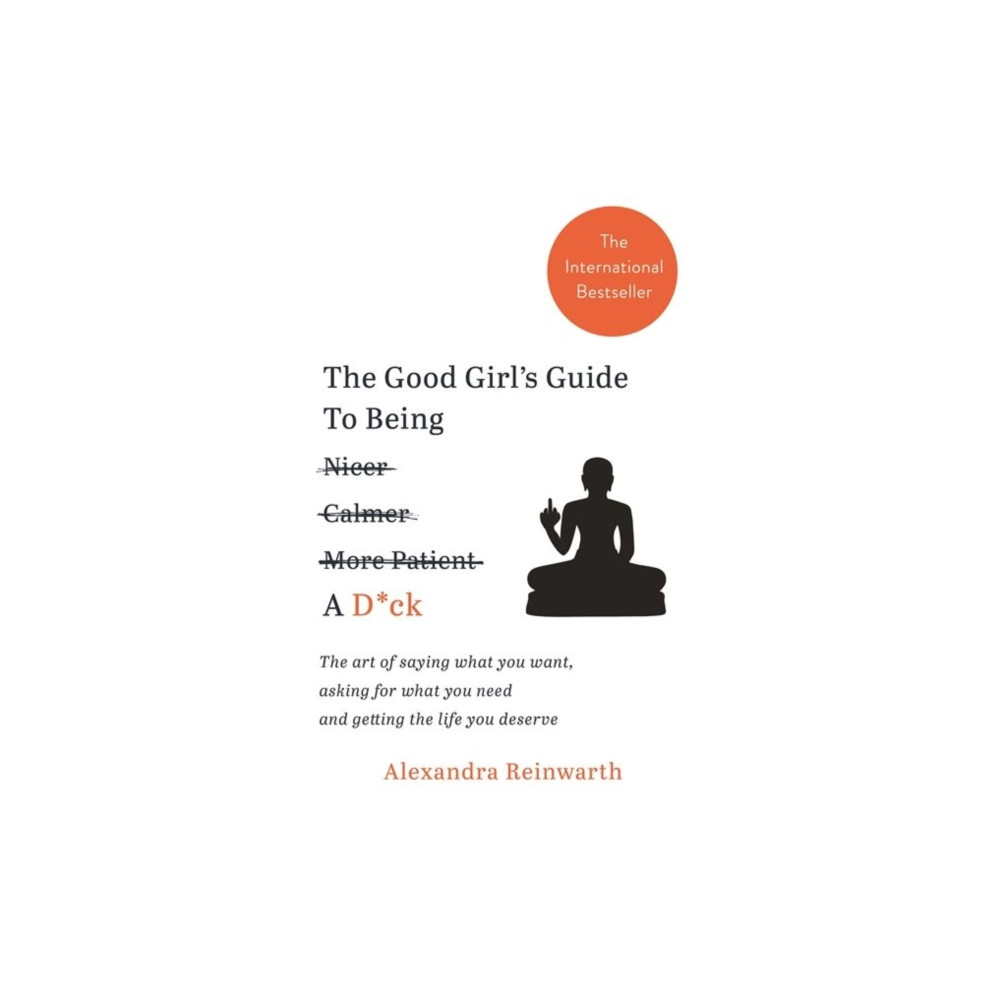 Produktbild för The Good Girl's Guide To Being A D*ck (häftad, eng)