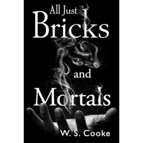 Olympia Publishers All Just Bricks And Mortals (häftad, eng)