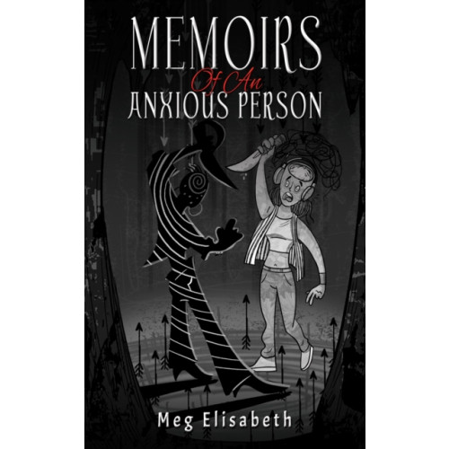 Austin Macauley Publishers Memoirs Of An Anxious Person (häftad, eng)