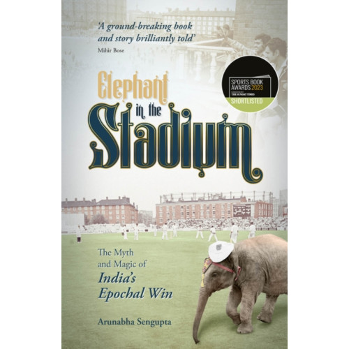 Pitch Publishing Ltd Elephant in the Stadium (inbunden, eng)