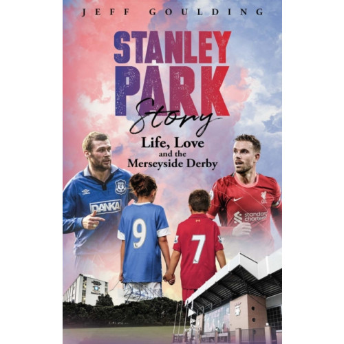 Pitch Publishing Ltd Stanley Park Story (häftad, eng)