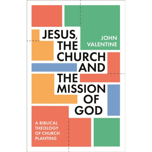 Inter-Varsity Press Jesus, the Church and the Mission of God (häftad, eng)