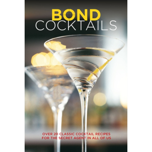 Ryland, Peters & Small Ltd Bond Cocktails (inbunden, eng)