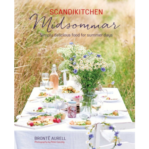 Ryland, Peters & Small Ltd ScandiKitchen: Midsommar (inbunden, eng)