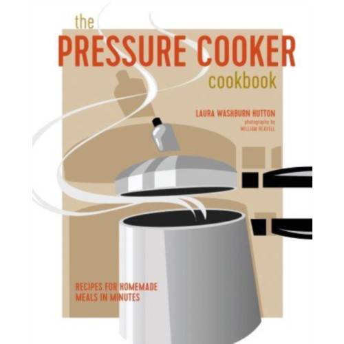 Ryland, Peters & Small Ltd The Pressure Cooker Cookbook (inbunden, eng)