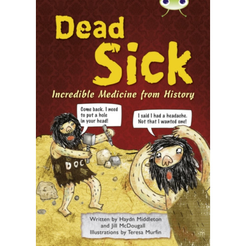 Pearson Education Limited Bug Club Independent Non Fiction Blue B Dead Sick (häftad, eng)