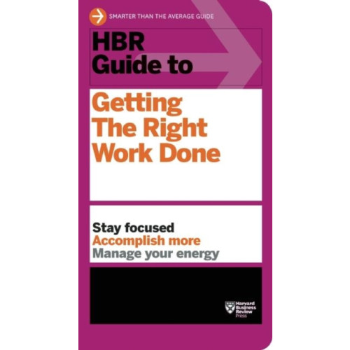 Harvard Business Review Press HBR Guide to Getting the Right Work Done (HBR Guide Series) (häftad, eng)