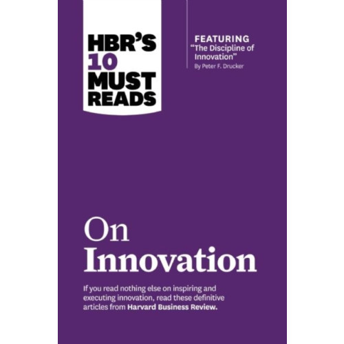 Harvard Business Review Press HBR's 10 Must Reads on Innovation (with featured article "The Discipline of Innovation," by Peter F. Drucker) (häftad, eng)